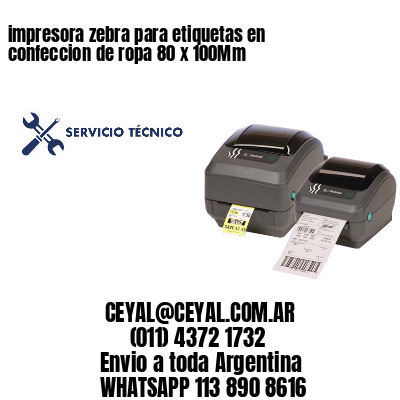 impresora zebra para etiquetas en confeccion de ropa 80 x 100Mm