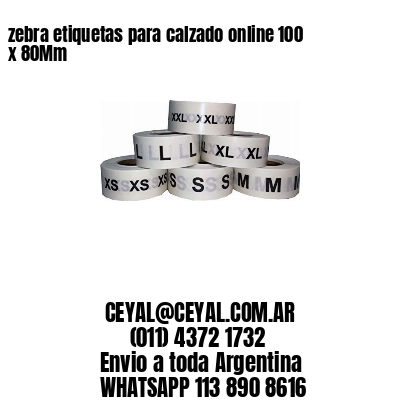 zebra etiquetas para calzado online 100 x 80Mm