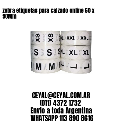 zebra etiquetas para calzado online 60 x 90Mm