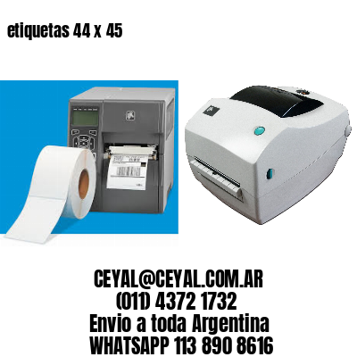 etiquetas 44 x 45