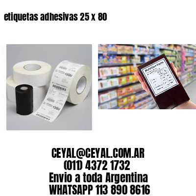 etiquetas adhesivas 25 x 80