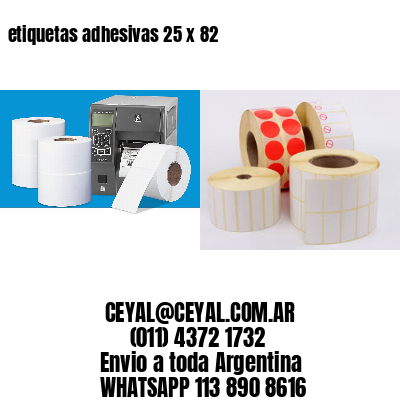 etiquetas adhesivas 25 x 82