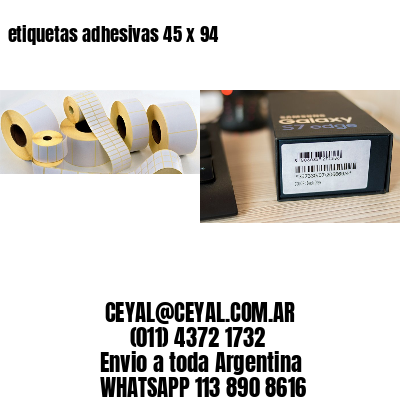 etiquetas adhesivas 45 x 94
