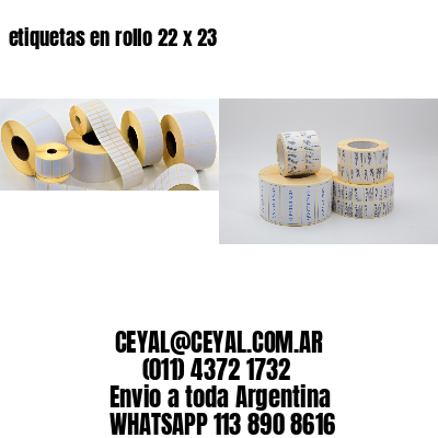 etiquetas en rollo 22 x 23