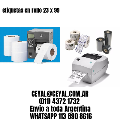 etiquetas en rollo 23 x 99