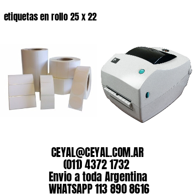etiquetas en rollo 25 x 22