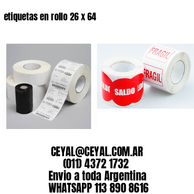 etiquetas en rollo 26 x 64