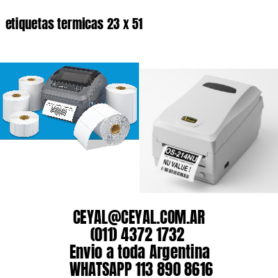 etiquetas termicas 23 x 51