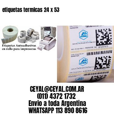 etiquetas termicas 24 x 53