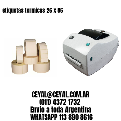 etiquetas termicas 26 x 86