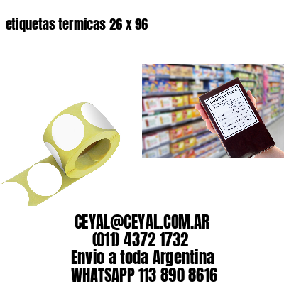 etiquetas termicas 26 x 96