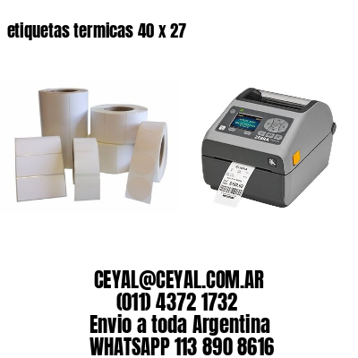 etiquetas termicas 40 x 27