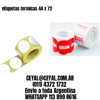 etiquetas termicas 44 x 72