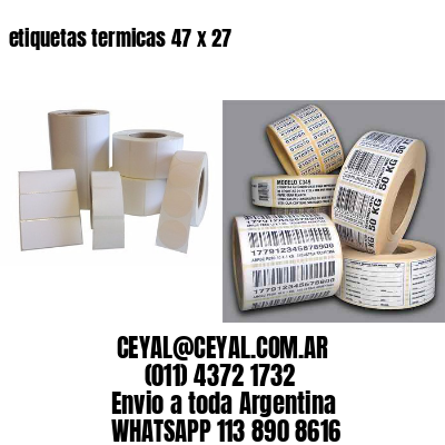 etiquetas termicas 47 x 27
