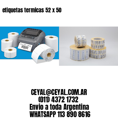 etiquetas termicas 52 x 50