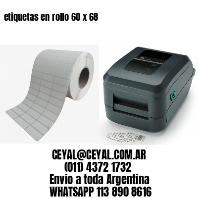 etiquetas en rollo 60 x 68