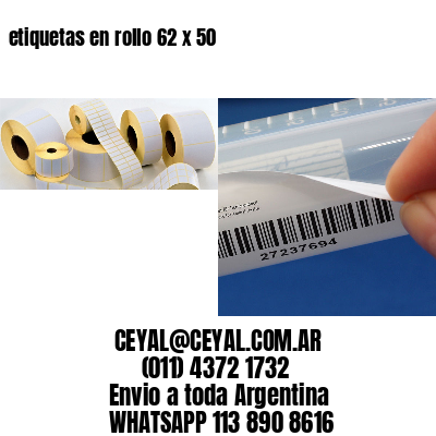 etiquetas en rollo 62 x 50