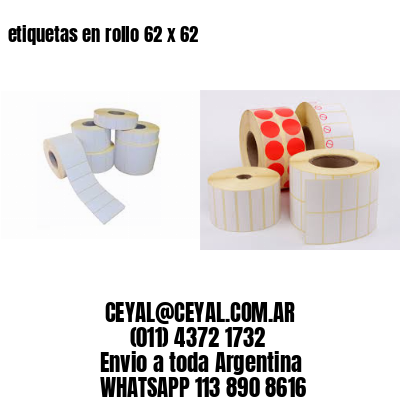 etiquetas en rollo 62 x 62