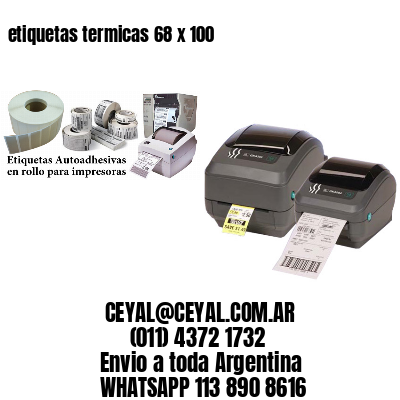 etiquetas termicas 68 x 100