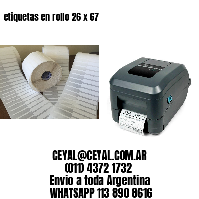 etiquetas en rollo 26 x 67