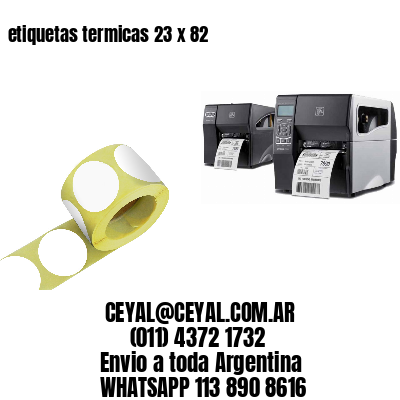 etiquetas termicas 23 x 82