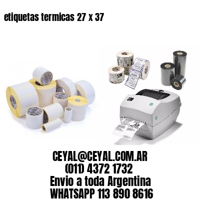 etiquetas termicas 27 x 37