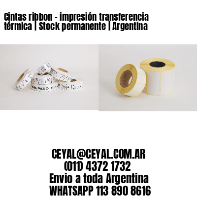 Cintas ribbon – impresión transferencia térmica | Stock permanente | Argentina