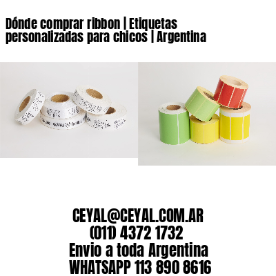 Dónde comprar ribbon | Etiquetas personalizadas para chicos | Argentina