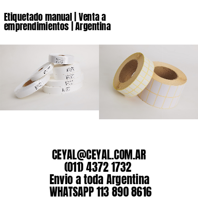 Etiquetado manual | Venta a emprendimientos | Argentina
