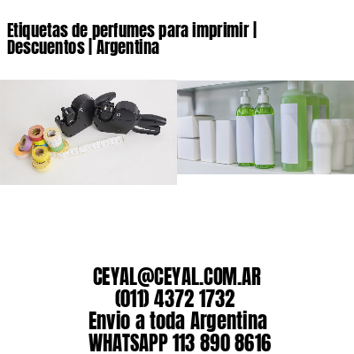 Etiquetas de perfumes para imprimir | Descuentos | Argentina
