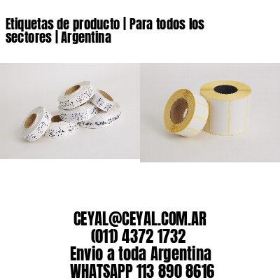 Etiquetas de producto | Para todos los sectores | Argentina
