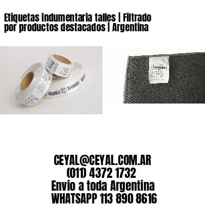 Etiquetas indumentaria talles | Filtrado por productos destacados | Argentina