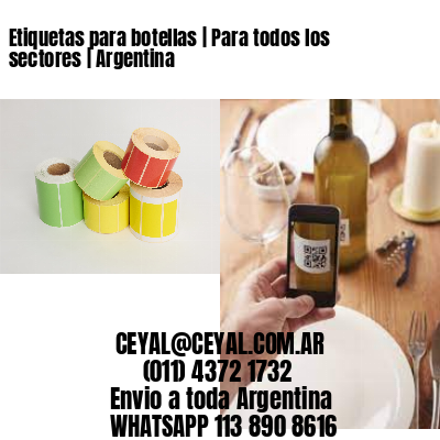 Etiquetas para botellas | Para todos los sectores | Argentina