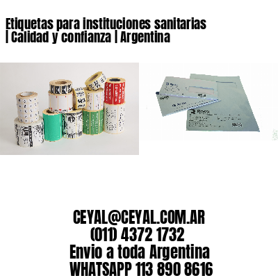 Etiquetas para instituciones sanitarias | Calidad y confianza | Argentina
