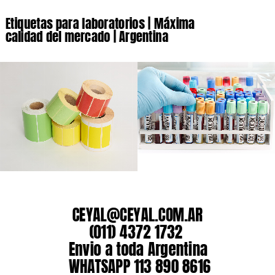 Etiquetas para laboratorios | Máxima calidad del mercado | Argentina