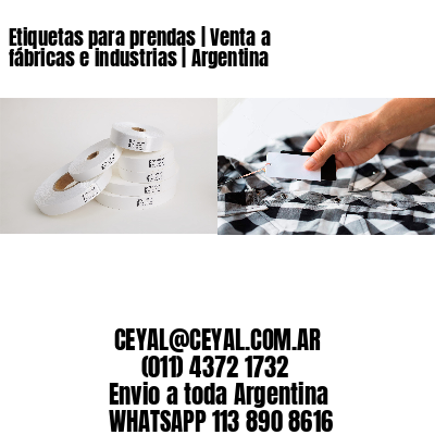 Etiquetas para prendas | Venta a fábricas e industrias | Argentina