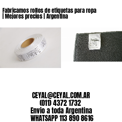 Fabricamos rollos de etiquetas para ropa | Mejores precios | Argentina