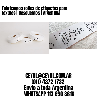 Fabricamos rollos de etiquetas para textiles | Descuentos | Argentina