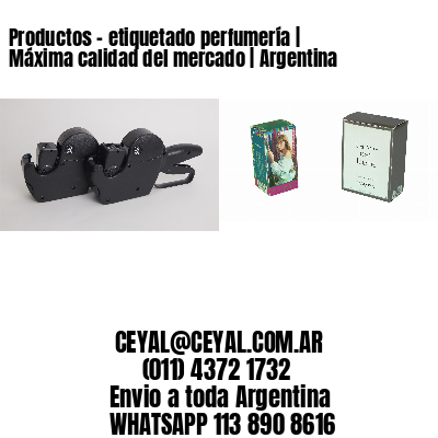 Productos – etiquetado perfumería | Máxima calidad del mercado | Argentina