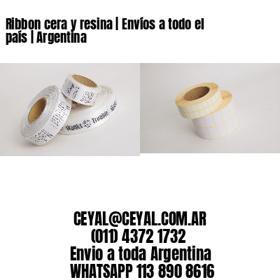 Ribbon cera y resina | Envíos a todo el país | Argentina