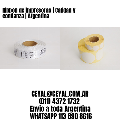 Ribbon de impresoras | Calidad y confianza | Argentina