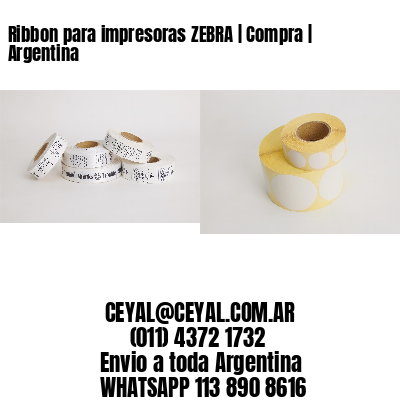 Ribbon para impresoras ZEBRA | Compra | Argentina