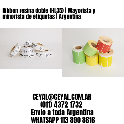Ribbon resina doble (HL35) | Mayorista y minorista de etiquetas | Argentina