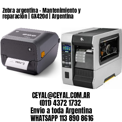 Zebra argentina – Mantenimiento y reparación | GX420d | Argentina