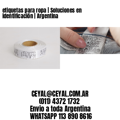 etiquetas para ropa | Soluciones en identificación | Argentina