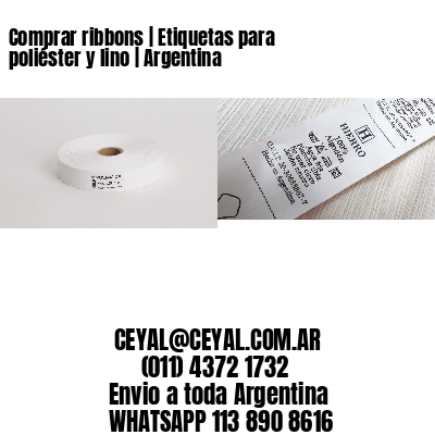 Comprar ribbons | Etiquetas para poliéster y lino | Argentina