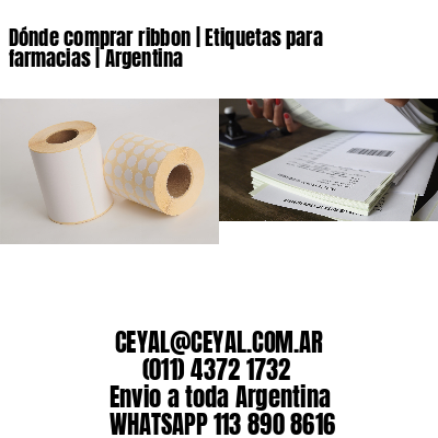 Dónde comprar ribbon | Etiquetas para farmacias | Argentina