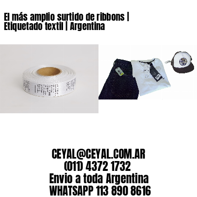 El más amplio surtido de ribbons | Etiquetado textil | Argentina