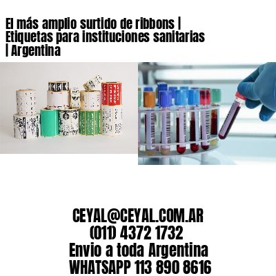 El más amplio surtido de ribbons | Etiquetas para instituciones sanitarias | Argentina