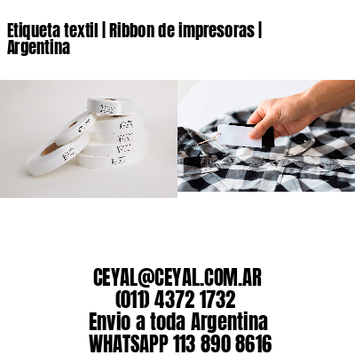 Etiqueta textil | Ribbon de impresoras | Argentina